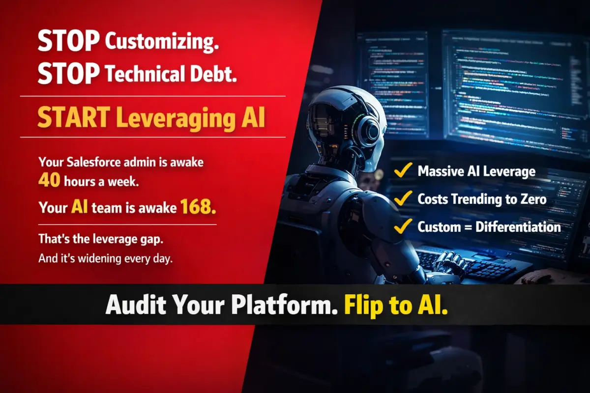 STOP Customizing, STOP Technical Debt, START Leveraging AI